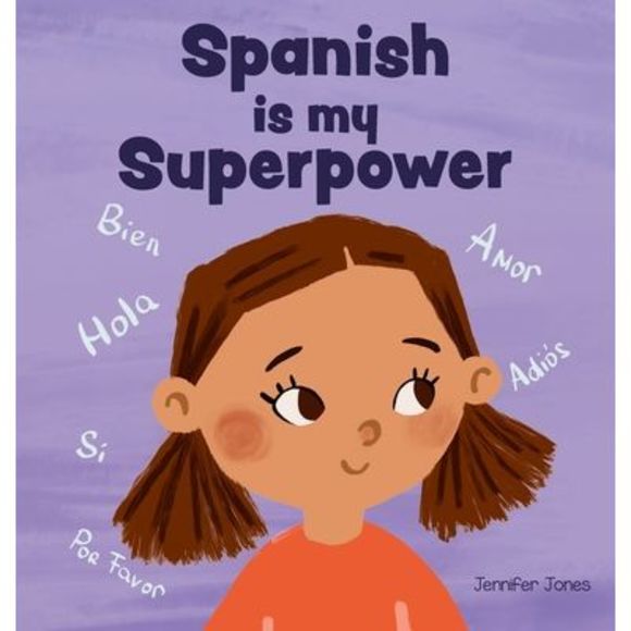 Spanish is My Superpower: A Social Emotional, Rhyming Kid's Book About Being Bil - Picture 1 of 1